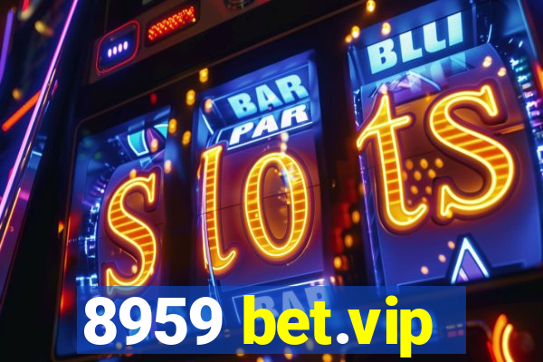 8959 bet.vip